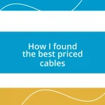 How I found the best priced cables