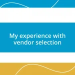 My experience with vendor selection