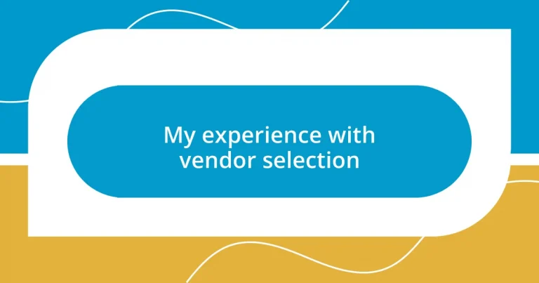 My experience with vendor selection