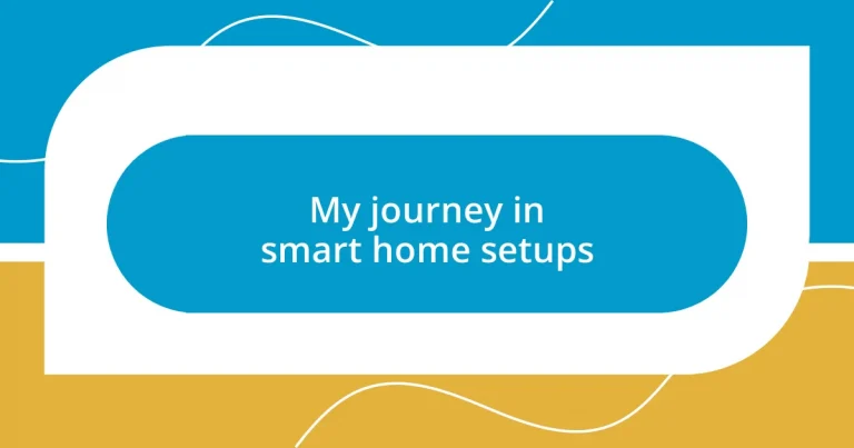 My journey in smart home setups