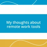 My thoughts about remote work tools