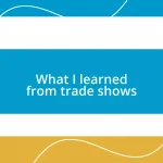 What I learned from trade shows